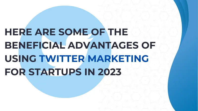 Twitter marketing for startups in 2023
