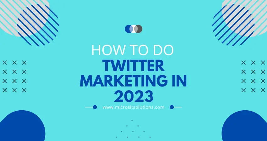 How to Do Twitter Marketing in 2023