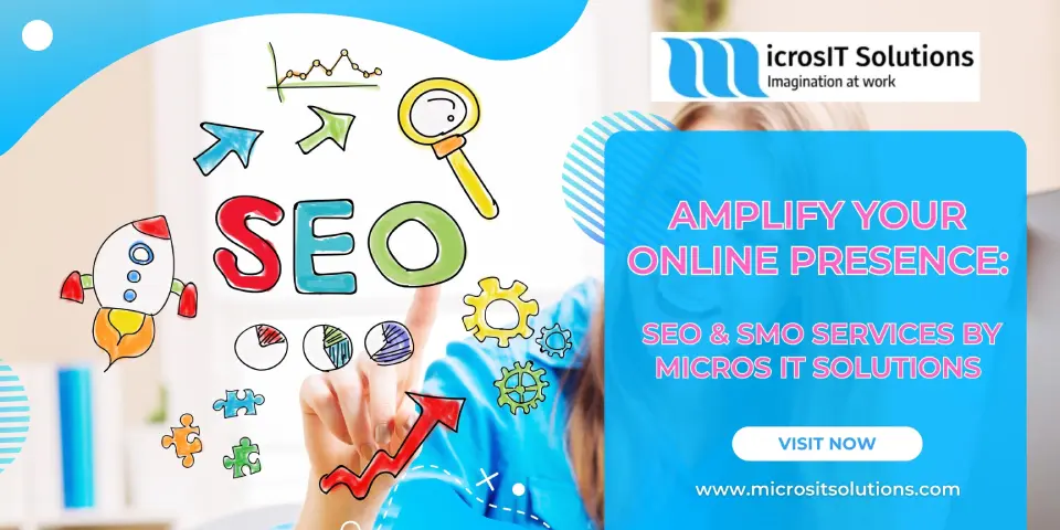 Amplify Your Online Presence SEO & SMO Services by Micros IT Solutions
