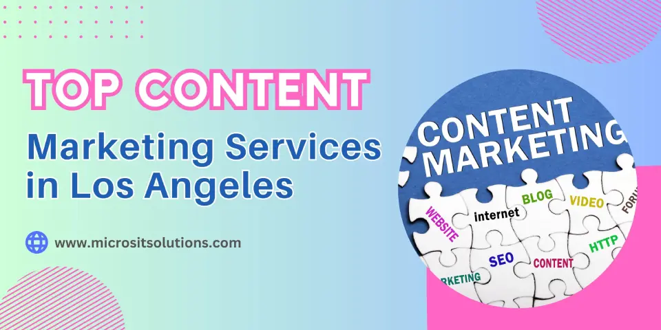 Unlocking Success Top Content Marketing Services in Los Angeles
